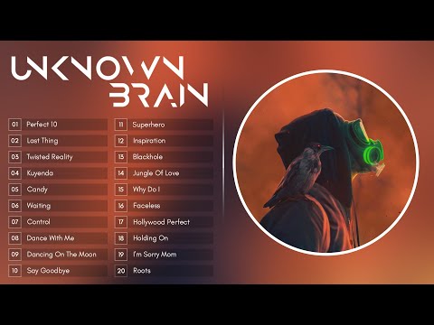 Top 20 Songs of Unknown Brain 2021 ⚡ Unknown Brain Mega Mix