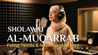 Download lagu Sholawat Al Muqarrab Paling Merdu & Menenangkan Jiwa 100x mp3