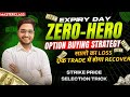 Option की सबसे जबरदस्त Zero Hero Strategy Best Expiry Zero To Hero Strateg