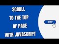 How To Scroll Page to the Top on Click with JavaScript [HowToCodeSchool.com]