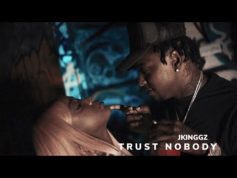 Jkinggz - Trust Nobody (Official Video)