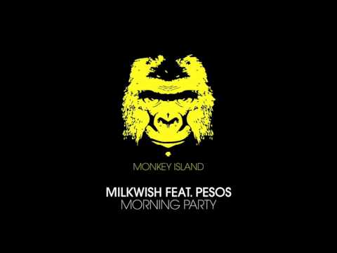 Milkwish Feat. Pesos - Morning Party (Radio Edit)