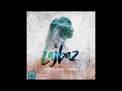 Alishmas & Aaren Ft Montiego - "Lajbaz" OFFICIAL AUDIO