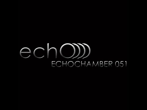 Echo - Echochamber 051
