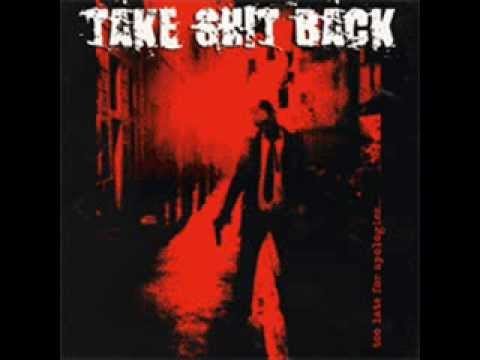 TAKE SHIT BACK - Too Late For Apologies 2004 [FULL ALBUM]