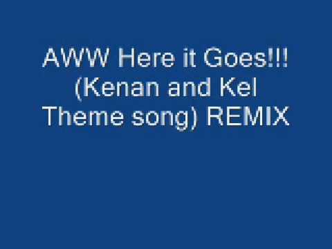 AWW Here it Goes! (Kenan and Kel Theme) Remix