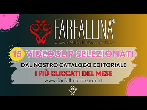 Farfallina – 15 Videoclip Selezionati | I più cliccati