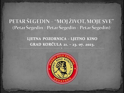 PETAR ŠEGEDIN - MOJ ŽIVOT, MOJE SVE - MARKO POLO FEST 2023 (MPTV Official) [HD]