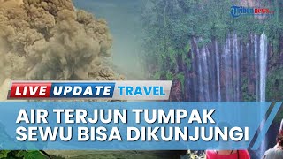 Aman dari Erupsi Gunung Semeru, Wisata Air Terjun Tumpak Sewu di Lumajang Bisa Dikunjungi Wisatawan