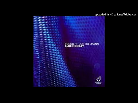 Rocco feat. Joe Edelmann - Blue Monday (Extended Mix)