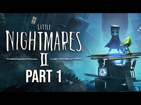 Little Nightmares 2 Gameplay Walkthrough Part 1 - First 3 Chapters (No Commentary)