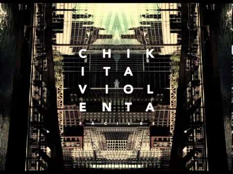 Chikita Violenta - Fáciles