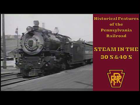 Steam in the 30s and 40s | Historical Features of the Pennsylvania Railroad