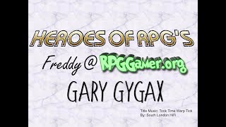 Heroes of RPG's: Gary Gygax