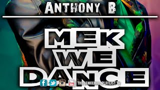 Download lagu Anthony B - Mek We Dance (Conspiracy Riddim) 2016 mp3