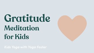 Gratitude Meditation for Kids | Guided mindfulness practice for kids