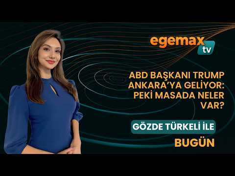 7 Temmuz  GÖZDE TÜRKELİ İLE BUGUN I ABD Başkanı Trump Ankara'ya geliyor: peki masada neler var?