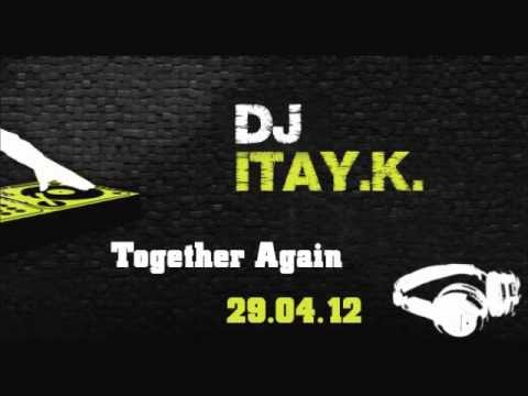 Together Again Live Set DJ Itay K