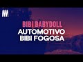 Bibi Babydoll Automotivo Bibi Fogosa Letra Lyrics