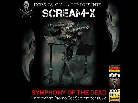 SCREAM-X @ DCP & FAKOM UNITED - Symphony Of The Dead - Hardtechno Promo Set September 2022