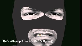Hef - Alles op Alles (ft. Safi &amp; Spreej)