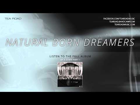 Tea Road - Natural Born Dreamers