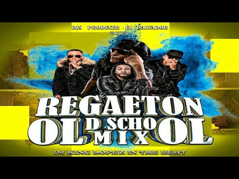 Reggaeton Old School Mix 🌑 DJ King López - DJ's Producer El Salvador
