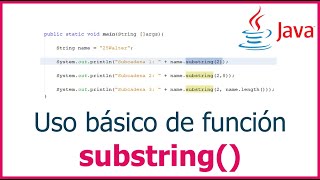 Extraer parte de una cadena en Java   Función substring