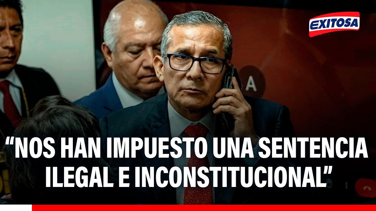 🔴🔵 Ollanta Humala recibió “una sentencia ilegal e inconstitucional”, según su abogado