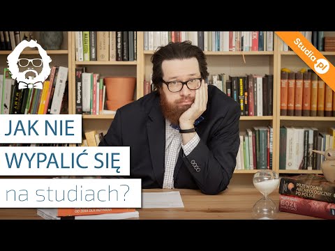 Jak nie wypalić się na studiach? Czyli sposoby na walkę ze zniechęceniem, apatią i brakiem energii