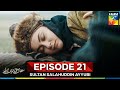 Sultan Salahuddin Ayyubi Episode 21