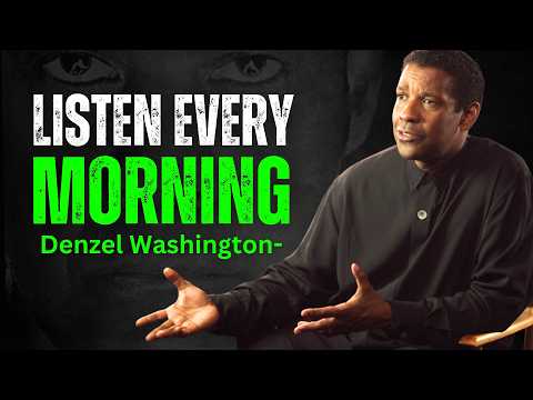 17 Minutes for the NEXT 50 Years of Your Life! Listen Every Day! - DENZEL WASHINGTON MOTIVATION