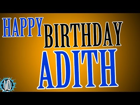 HAPPY BIRTHDAY ADITH! 10 Hours Non Stop Music & Animation For Party Time #Birthday #Adith