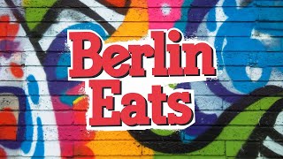 Berlin's BEST Eats You Won't Believe