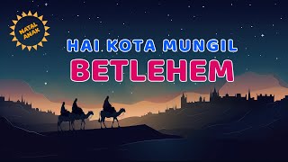 Download lagu Hai Kota Mungil Betlehem - Lagu Natal Anak mp3