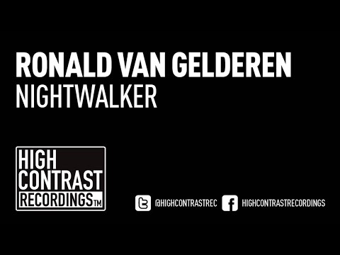 Ronald Van Gelderen - Nightwalker (Original Mix) [High Contrast Recordings]