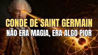 Saint Germain: O Homem Que Descobriu Como Manipular a Realidade