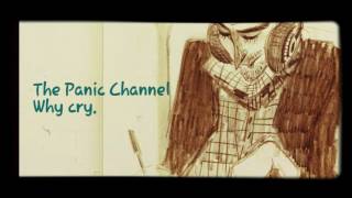 The Panic Channel - Why cry ( Subtitulado en español &amp; inglés ).