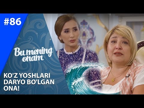Bu Mening Onam 86-soni Ko'z yoshlari daryo bo'lgan ona! (03.09.2019)