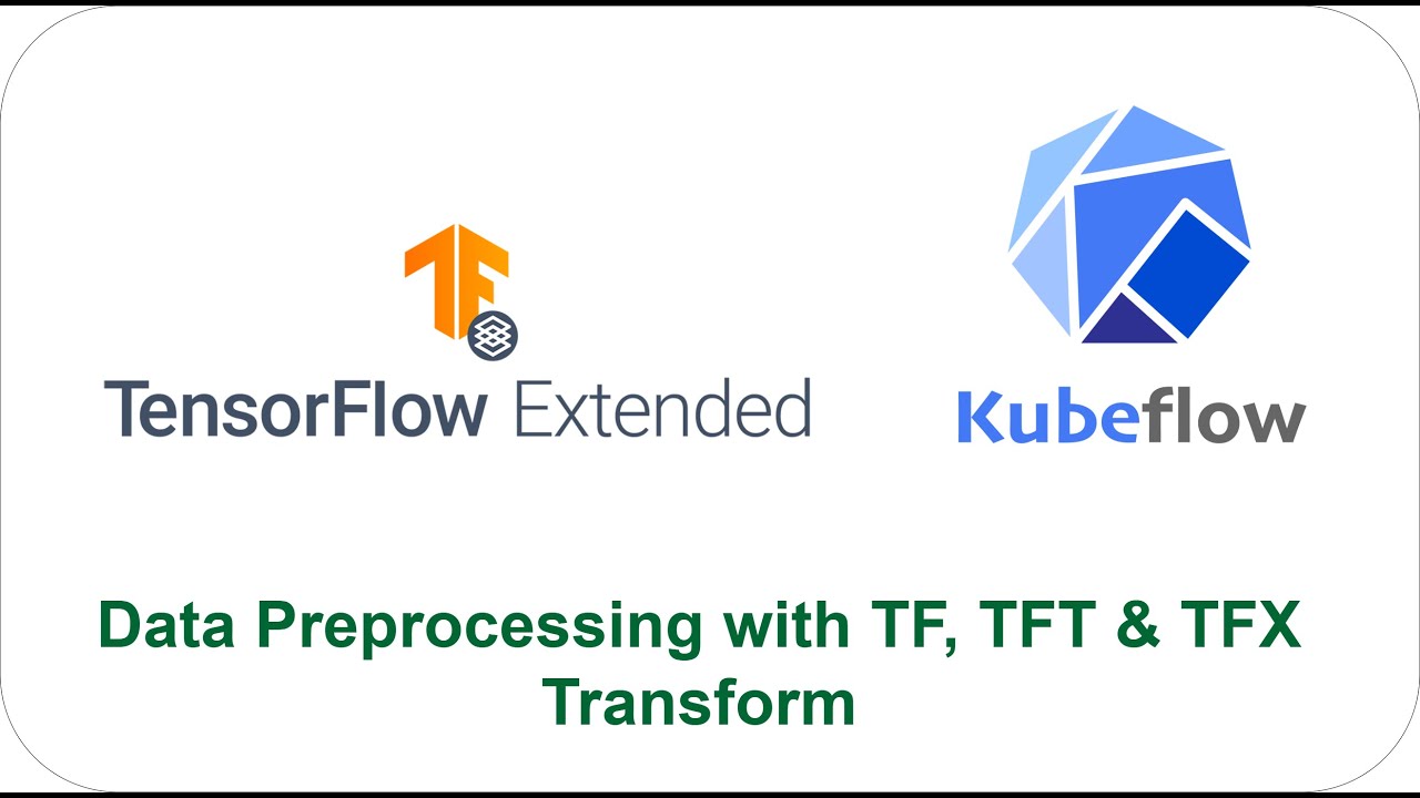 TFX Transform -  Data  preprocessing and feature engineering