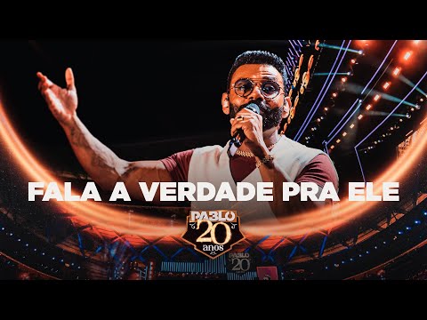 Video thumbnail for Fala a Verdade Pra Ele (Ao Vivo)