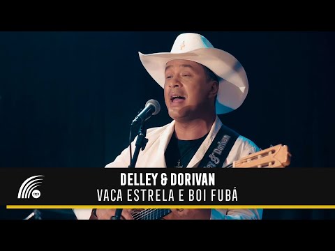 Delley & Dorivan - Vaca Estrela E Boi Fubá (Clipe Oficial)