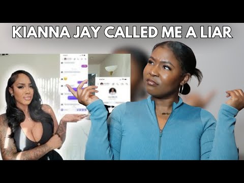 KIANNA JAY CALLED IAMJUSTAIRI A  LIAR ....