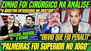 💥 ZINHO E PASCOAL FALARAM TUDO! “O ÁRBITRO INTERFERIU NA PARTIDA!” | PALMEIRAS FOI SUPERIOR! ⚽💚