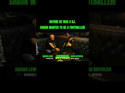 Shaun wanted to be a footballer!#itstimetoriffresh #riffresh #bradriffresh #podcast #nightlife