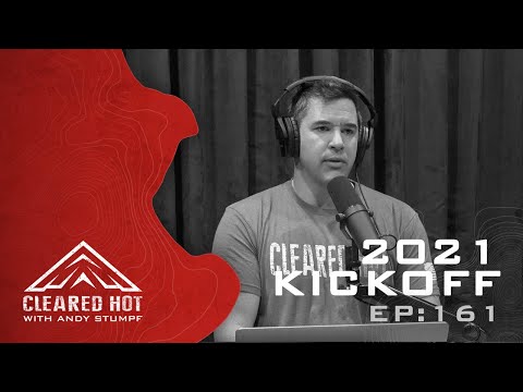 Cleared Hot Episode 161 - Kickoff to 2021