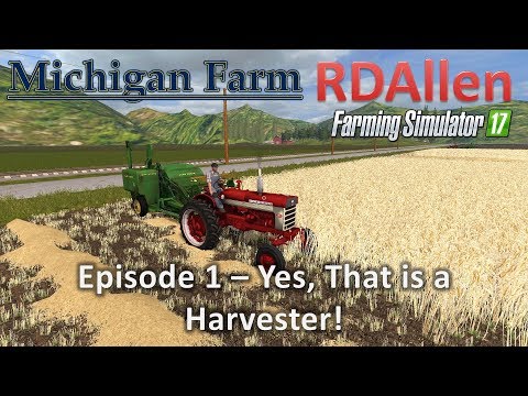 Farming Simulator 17 Michigan Farm E1 - John Deere 30 Harvester
