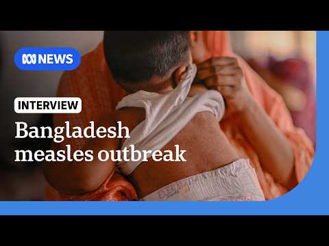 Expert says measles outbreak in Bangladesh is the 'worst ever ...