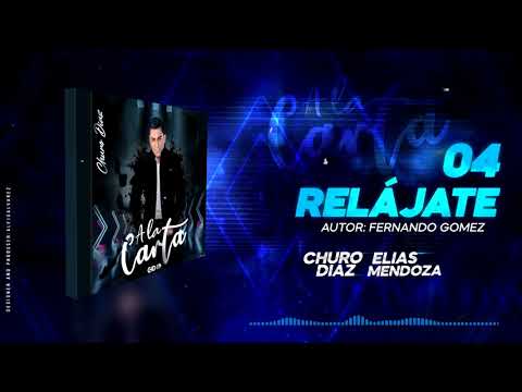 RELAJATE- CHURO DIAZ & ELÍAS MENDOZA