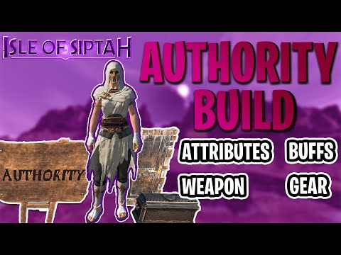 What Is The Meta For Authority Build - Gear , Attributes , Buffs , weapon Isle Of Siptah Update 3.0